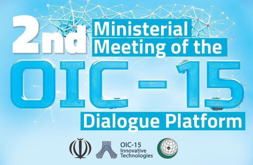 Tehran Set to Host 2nd OIC-15 Ministerial Meeting: A Key Dialogue Platform for Global Cooperation